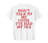 Dont Talk to Me Until Ive Had My Tea Funny British T-Shirt