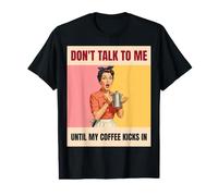 Don't Talk to Me Until My Coffee Kicks in Retro Value Graphic T-Shirt