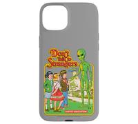 Don't Talk to Strangers Alien UFO Retro Funny Adult Humor Case for iPhone 15 Plus