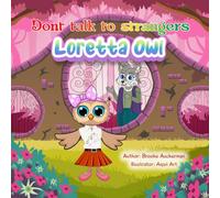 Don't Talk to Strangers, Loretta Owl, A Lesson in Stranger Danger