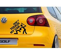 DON'T TAUCH MY CAR Don't touch my car