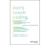 Don't Teach Coding: Until You Read This Book