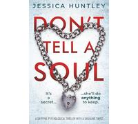 Don't Tell a Soul: a gripping psychological thriller with a shocking twist
