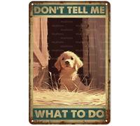 Don't tell me what to do, Golden Retriever Vintage metal sign Tin sign Interesting Art Deco plaque Coffee Bar Garage Family Bedroom Gift 8x12 inches