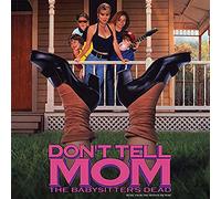 Don't Tell Mom The Babysitter's Dead (Original Soundtrack) [VINYL]