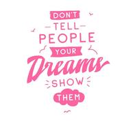 Don't Tell People Your Dreams Show Them Fine Carving Stickers 49.2x60.8cm Multi Color Selection Pink