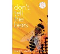 Don't Tell the Bees: 9 (Novella-in-Flash)
