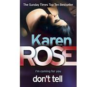 Don't Tell (The Chicago Series Book 1) by Karen Rose (2015-07-02)