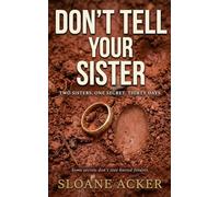 Don't Tell Your Sister: A Psychological Thriller