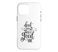 Don't Tempt Me With A Good Time Funny Party Lover Case for iPhone 16 Pro Max