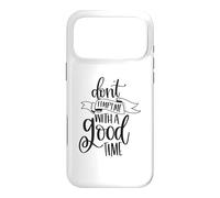 Don't Tempt Me With A Good Time Funny Party Lover Case for iPhone 17 Pro Max