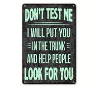 "Don't Test Me" - Funny Aluminum Wall Hanging Humorous Metal Plaque for Outdoor, Porch, Garage, Home Decor, Cafe, Bar, Club, Farm, Garden Art 30x40 CM