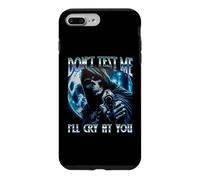 Dont Test Me I'll Cry At You Funny Unhinged Y2K Meme Absurd Case for iPhone 7 Plus/8 Plus