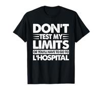 Don't Test My Limits L'Hospital Calc Math Pun Calculus Joke T-Shirt