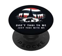 Don't Thai To Me Just Thai With Me Thailand Khmer Conflict PopSockets Adhesive PopGrip