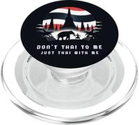 Don't Thai To Me Just Thai With Me Thailand Khmer Conflict PopSockets PopGrip for MagSafe