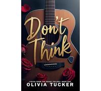Don't Think: 1 (Lyrics from the Heart Trilogy)