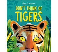Don't Think of Tigers