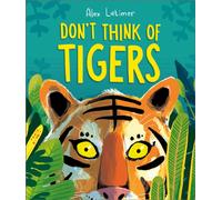 Don't Think of Tigers