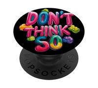 Don't Think So Emblem for a Pretty Look PopSockets Adhesive PopGrip