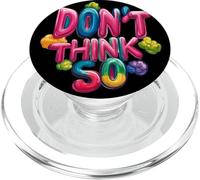 Don't Think So Emblem for a Pretty Look PopSockets PopGrip for MagSafe