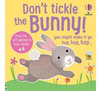 Don't Tickle the Bunny! (DON'T TICKLE Touchy Feely Sound Books)