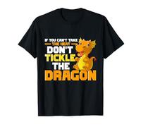 Dont Tickle the Dragon: Funny Heat Humor Design Idea T-Shirt