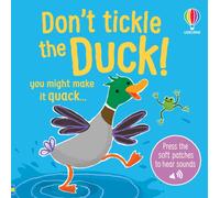 Don't Tickle the Duck! (DON'T TICKLE Touchy Feely Sound Books)