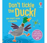 Don't Tickle the Duck! (DON'T TICKLE Touchy Feely Sound Books)