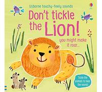 Don't Tickle the Lion! (Touchy-Feely Sound Books) (DON'T TICKLE Touchy Feely Sound Books)