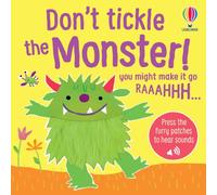 Don't Tickle the Monster! (DON'T TICKLE Touchy Feely Sound Books)