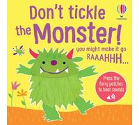 Don't Tickle the Monster! (DON'T TICKLE Touchy Feely Sound Books)