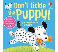 Don't Tickle the Puppy! (Don't Tickle Touchy Feely Sound Books)