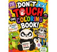 DONT TOUCH COLORING BOOK: A Fun and Easy Animal Coloring Activity Book with Adorable Illustrations for Toddlers, Preschoolers, and Young Children (Tiny Hands Coloring Collection)