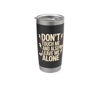 Don't Touch Me and Also Leave Me Alone Introvert ||- Stainless Steel Insulated Tumbler