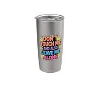 Don't Touch Me and Also Leave Me Alone Introvert - Stainless Steel Insulated Tumbler