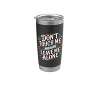 Don't Touch Me and Also Leave Me Alone Introvert - Stainless Steel Insulated Tumbler