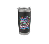 Don't Touch Me and Also Leave Me Alone Introvert - Stainless Steel Insulated Tumbler