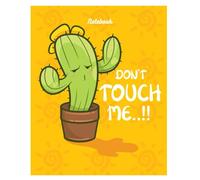 Don't Touch Me, Funny Cactus Notebook ( 100 Pages)