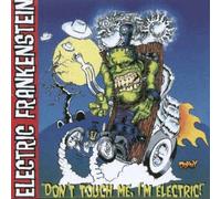 Don't Touch Me, I'm Electric by Electric Frankenstein