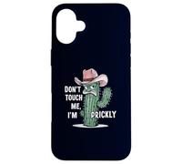 Don't Touch Me, I'm Prickly Funny Prickly Cactus Cowboy Case for iPhone 16 Plus