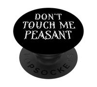 Don't touch me peasant Minimalist Font PopSockets Adhesive PopGrip