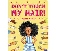 Don't Touch My Hair!