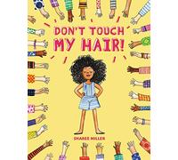 Don't Touch My Hair!