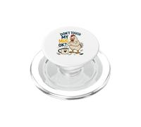 Don't Touch My M ug OK Chicken Coffee PopSockets PopGrip for MagSafe