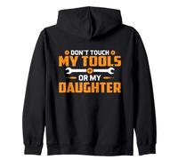 Don't Touch My Tools Or My Daughter Funny Mechanic Zip Hoodie