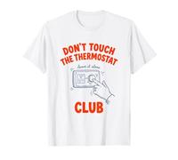 Don't Touch The Thermostat Leave It Alone Club Funny Dad T-Shirt