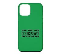 Don't Treat Your Side Hustle Like Your Side Piece Case for iPhone 12 mini