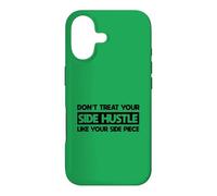 Don't Treat Your Side Hustle Like Your Side Piece Case for iPhone 17