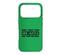 Don't Treat Your Side Hustle Like Your Side Piece Case for iPhone 17 Pro